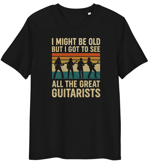 I Might Be Old But I Got To See All The Great Guitarists