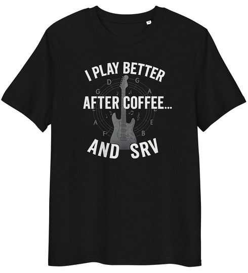 I Play Better After Coffee... and SRV